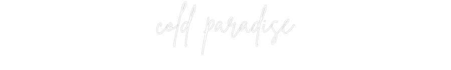 Custom Neon Sign Online Editor cold paradise