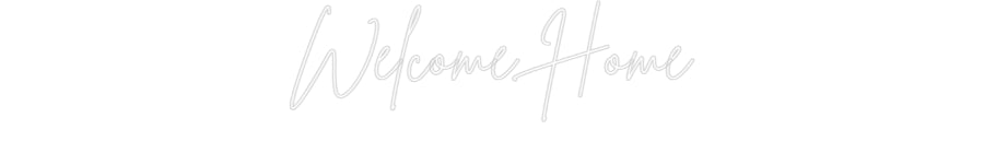Custom Neon Sign Online Editor Welcome Home