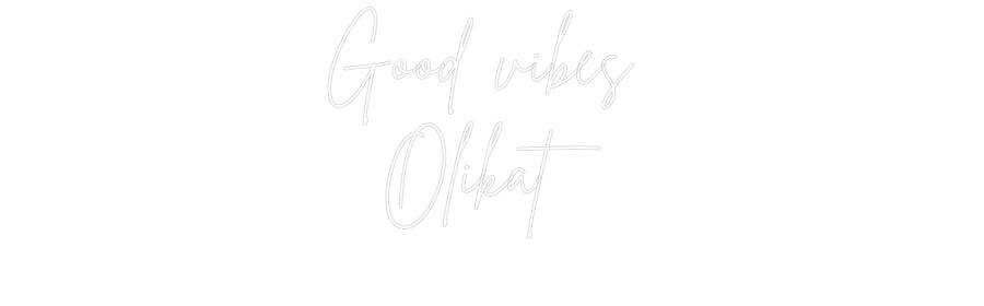 Custom Neon Sign Online Editor Good vibes 
...