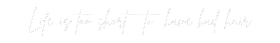 Custom Neon Sign Online Editor Life is too s...