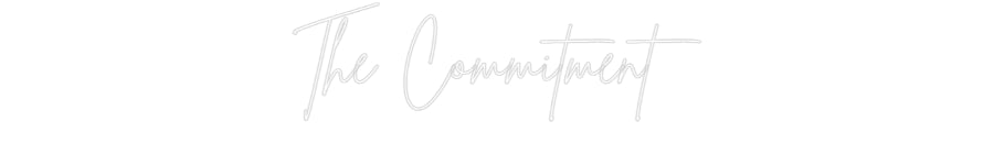 Custom Neon Sign Online Editor The Commitment