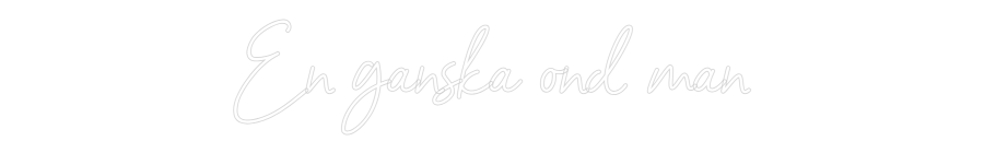 Custom Neon Sign Online Editor En ganska ond...