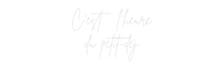 Custom Neon Sign Online Editor C'est l'heure...