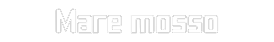Custom Neon Sign Online Editor Mare mosso
