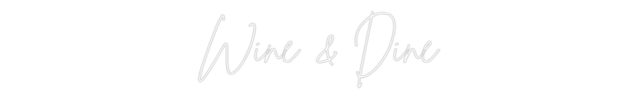 Custom Neon Sign Online Editor Wine & Dine