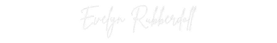 Custom Neon Sign Online Editor Evelyn Rubber...