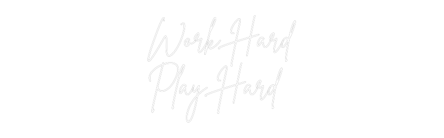 Custom Neon Sign Online Editor Work Hard
Pl...