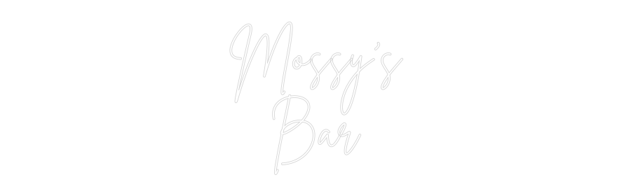 Custom Neon Sign Online Editor Mossy’s
Bar