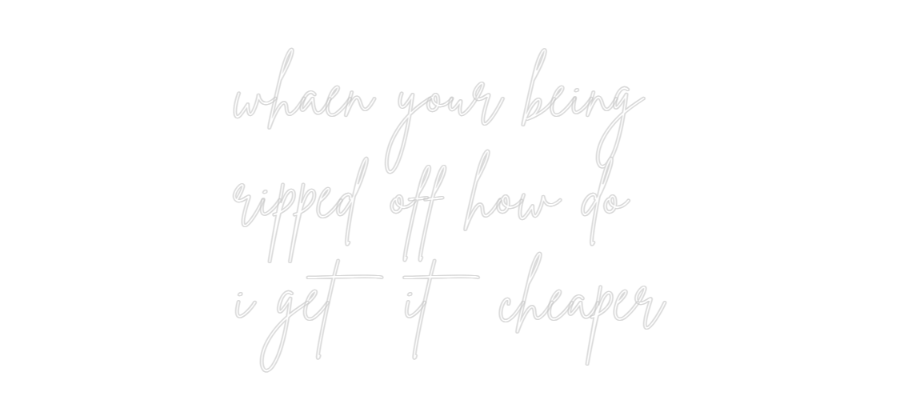 Custom Neon Sign Online Editor whaen your be...