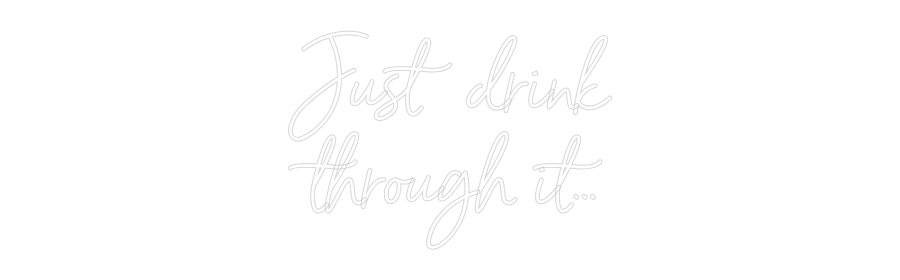 Custom Neon Sign Online Editor Just drink
t...
