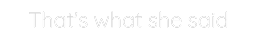 Custom Neon Sign Online Editor That's what s...