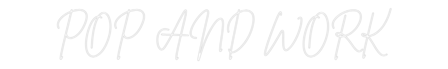 Custom Neon Sign Online Editor POP AND WORK