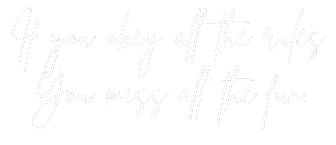 Custom Neon Sign Online Editor If you obey a...