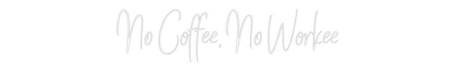 Editor online di insegne al neon personalizzate Niente caffè, niente...