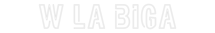 Custom Neon Sign Online Editor W LA BIGA