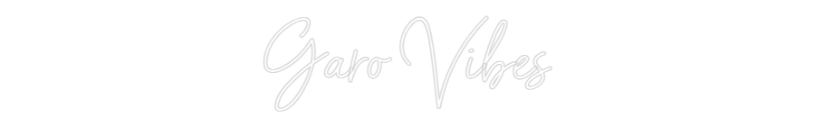Custom Neon Sign Online Editor Garo Vibes