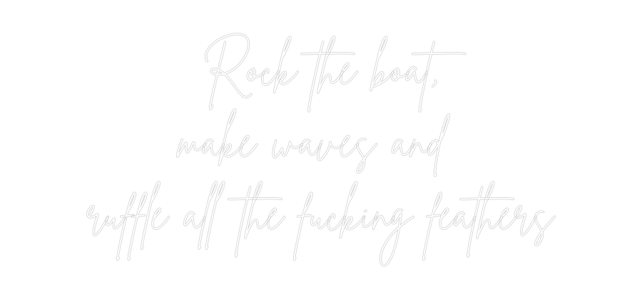 Custom Neon Sign Online Editor Rock the boat...