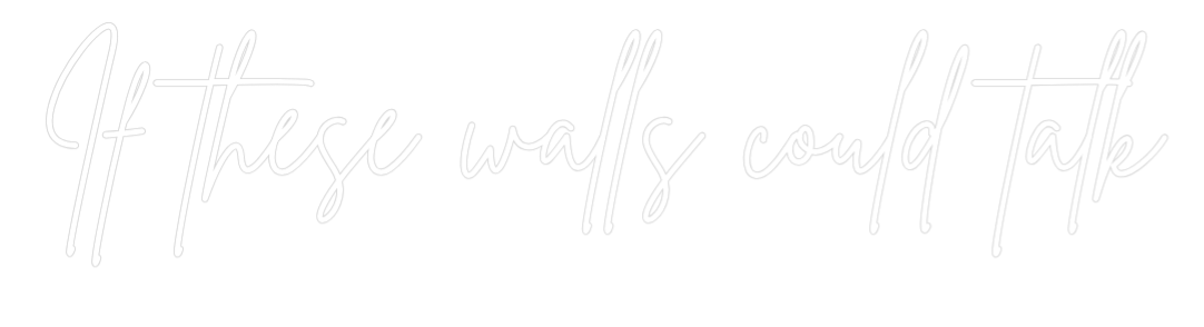 Custom Neon Sign Online Editor If these wall...