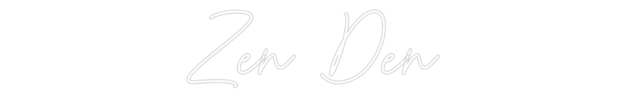 Custom Neon Sign Online Editor Zen Den