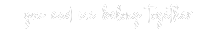 Custom Neon Sign Online Editor you and me be...