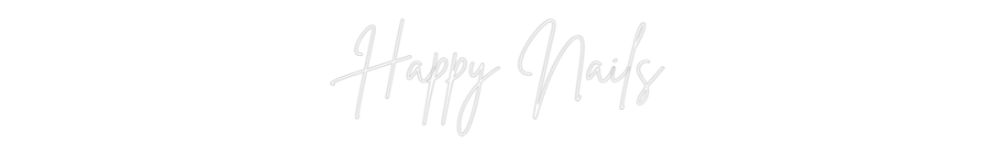 Custom Neon Sign Online Editor Happy Nails