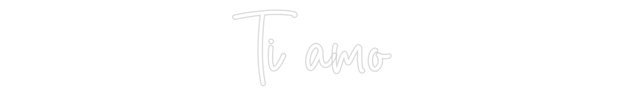 Custom Neon Sign Online Editor Ti amo