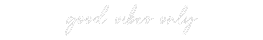 Custom Neon Sign Online Editor good vibes only