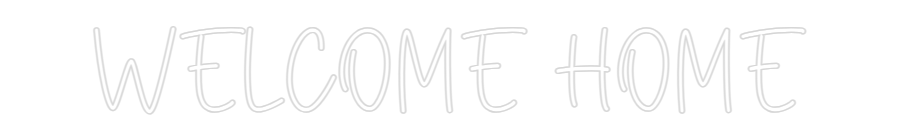 Custom Neon Sign Online Editor WELCOME HOME