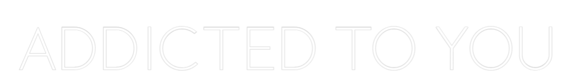 Custom Neon Sign Online Editor ADDICTED TO YOU