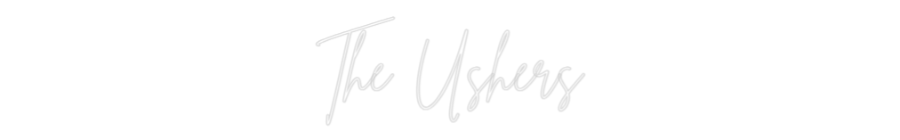 Custom Neon Sign Online Editor The Ushers
