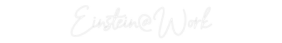 Custom Neon Sign Online Editor Einstein@Work
