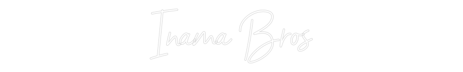 Custom Neon Sign Online Editor Inama Bros