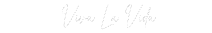 Custom Neon Sign Online Editor  Viva La Vida