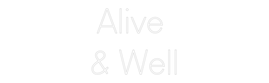 Custom Neon Sign Online Editor Alive 
& Well