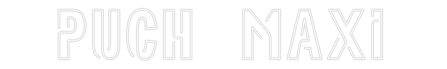 Custom Neon Sign Online Editor PUCH  MAXI