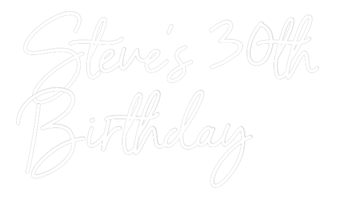 Custom Neon Sign Online Editor Steve's 30th...