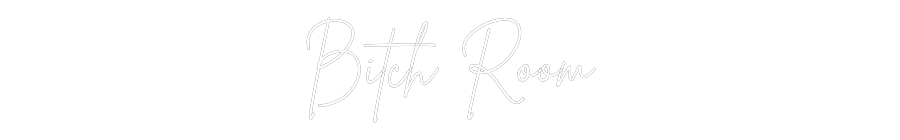 Editor online di insegne al neon personalizzate Bitch Room