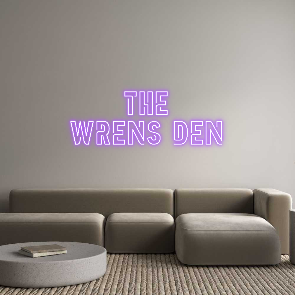 Custom Neon Sign Online Editor THE
WRENS DEN