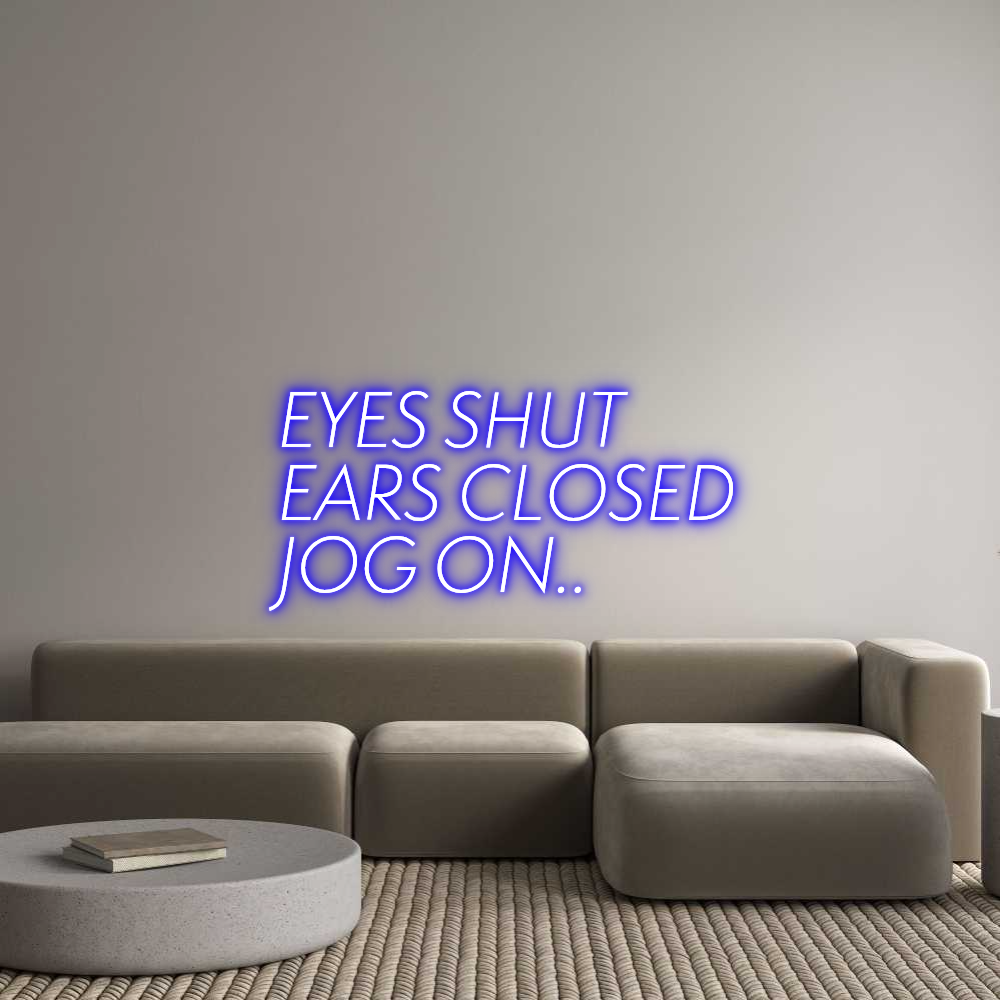 Custom Neon Sign Online Editor EYES SHUT 
E...