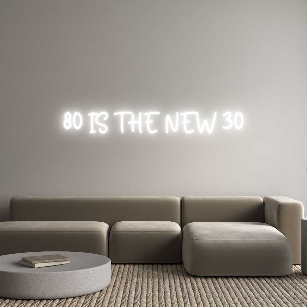 Custom Neon Sign Online Editor 80 IS THE NEW...