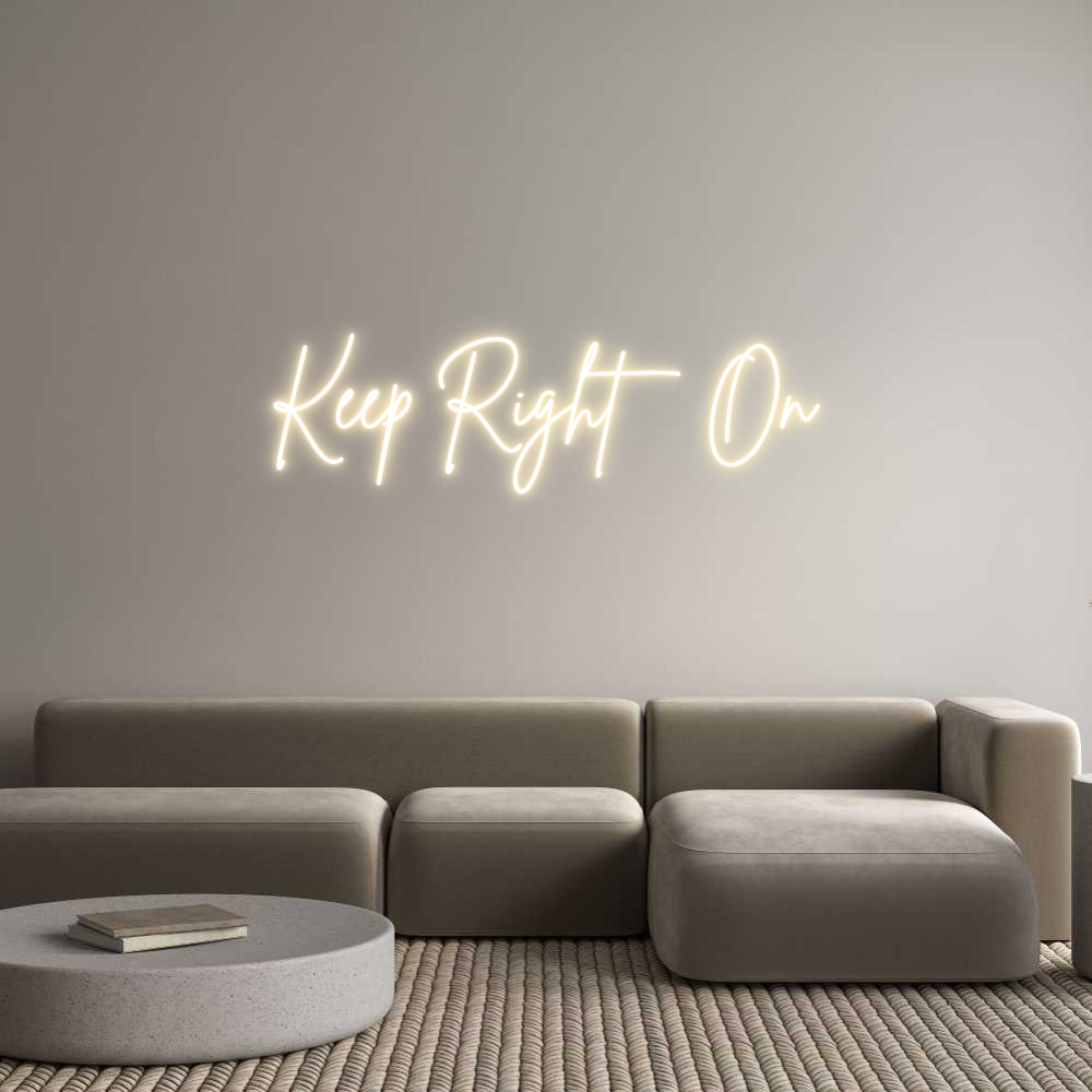 Custom Neon Sign Online Editor Keep Right On