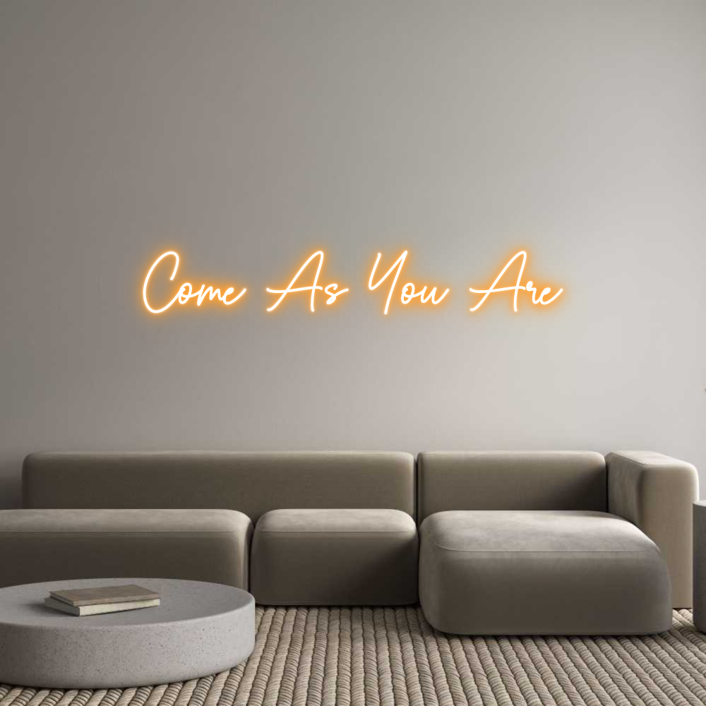 Custom Neon Sign Online Editor Come As You Are