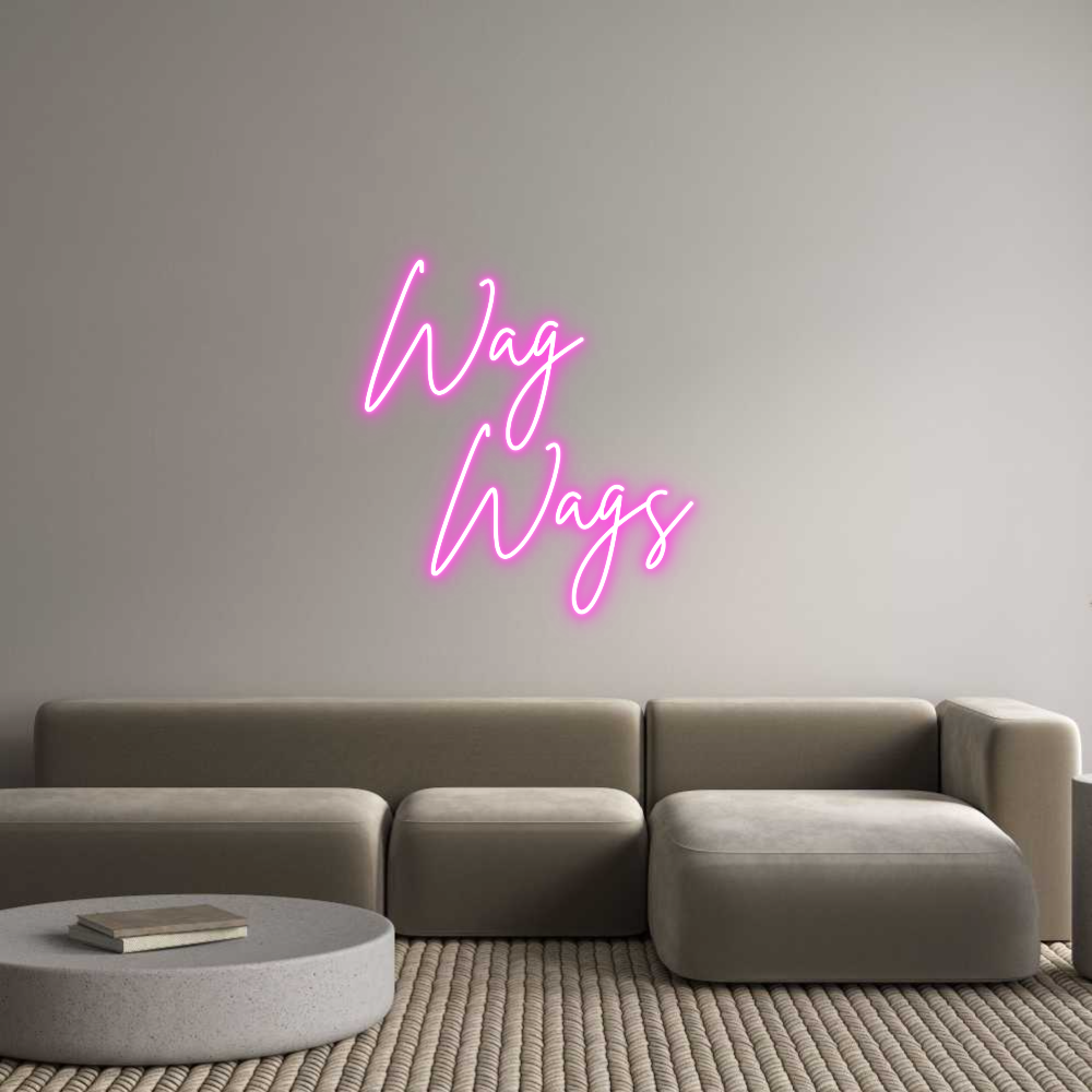 Custom Neon Sign Online Editor Wag
  Wags
