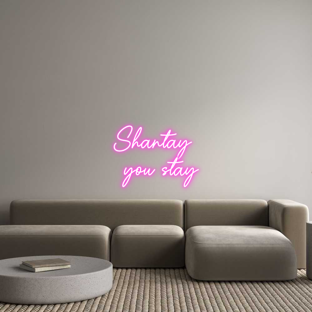 Custom Neon Sign Online Editor Shantay 
you...