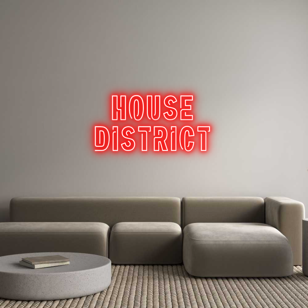 Custom Neon Sign Online Editor HOUSE
DISTRICT