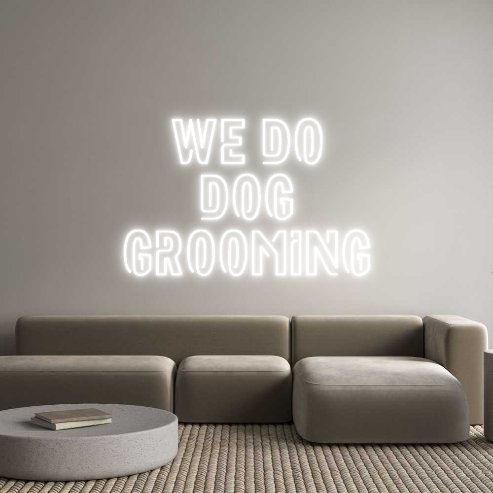 Custom Neon Sign Online Editor WE DO
DOG
G...