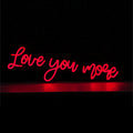 Love You More RS LED Neon Sign
