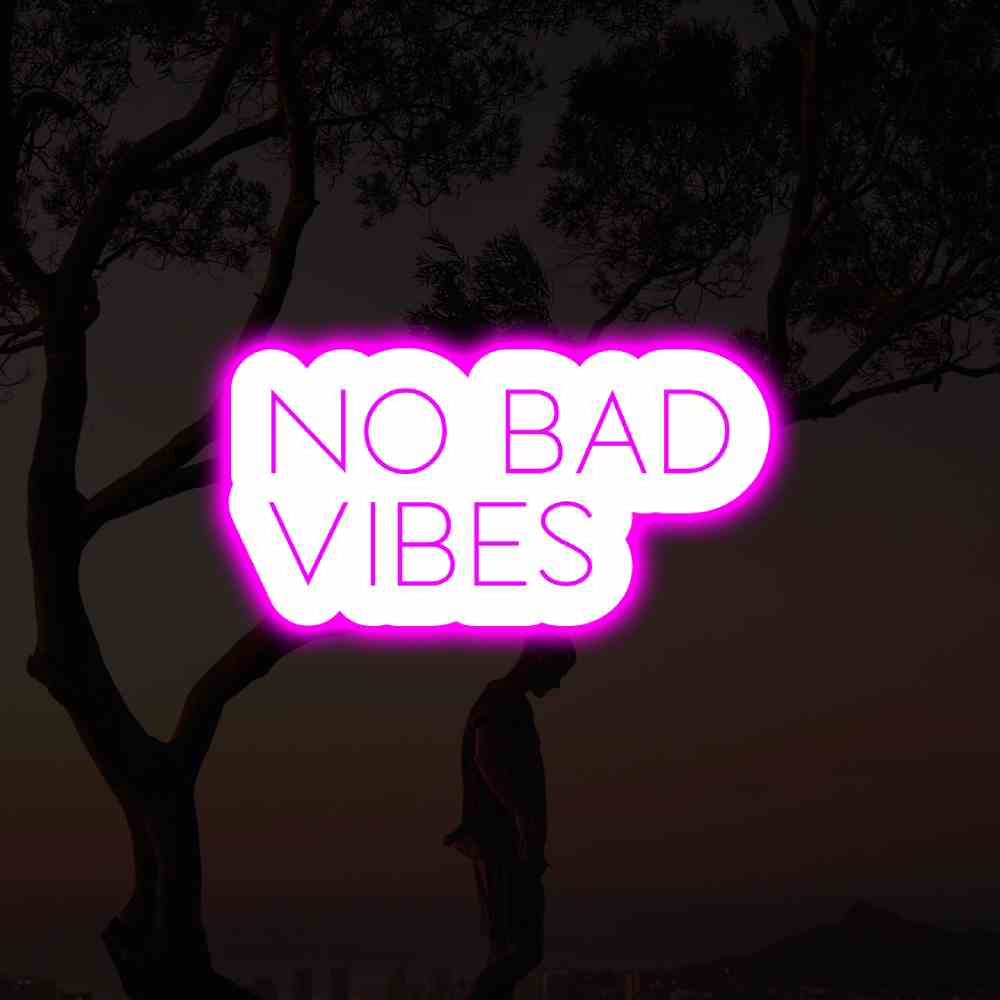 No Bad Vibes Baggrundsbelyst LED-neonskilt